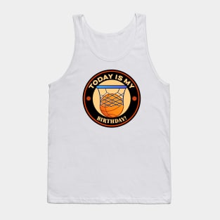 Today Is My Birthday Basketball Tank Top